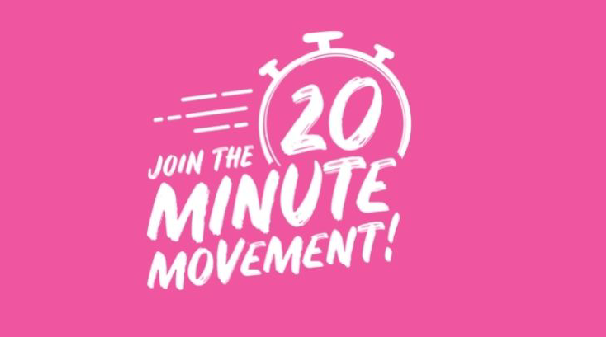 Campaign Spotlight: Join the 20 Minute Movement