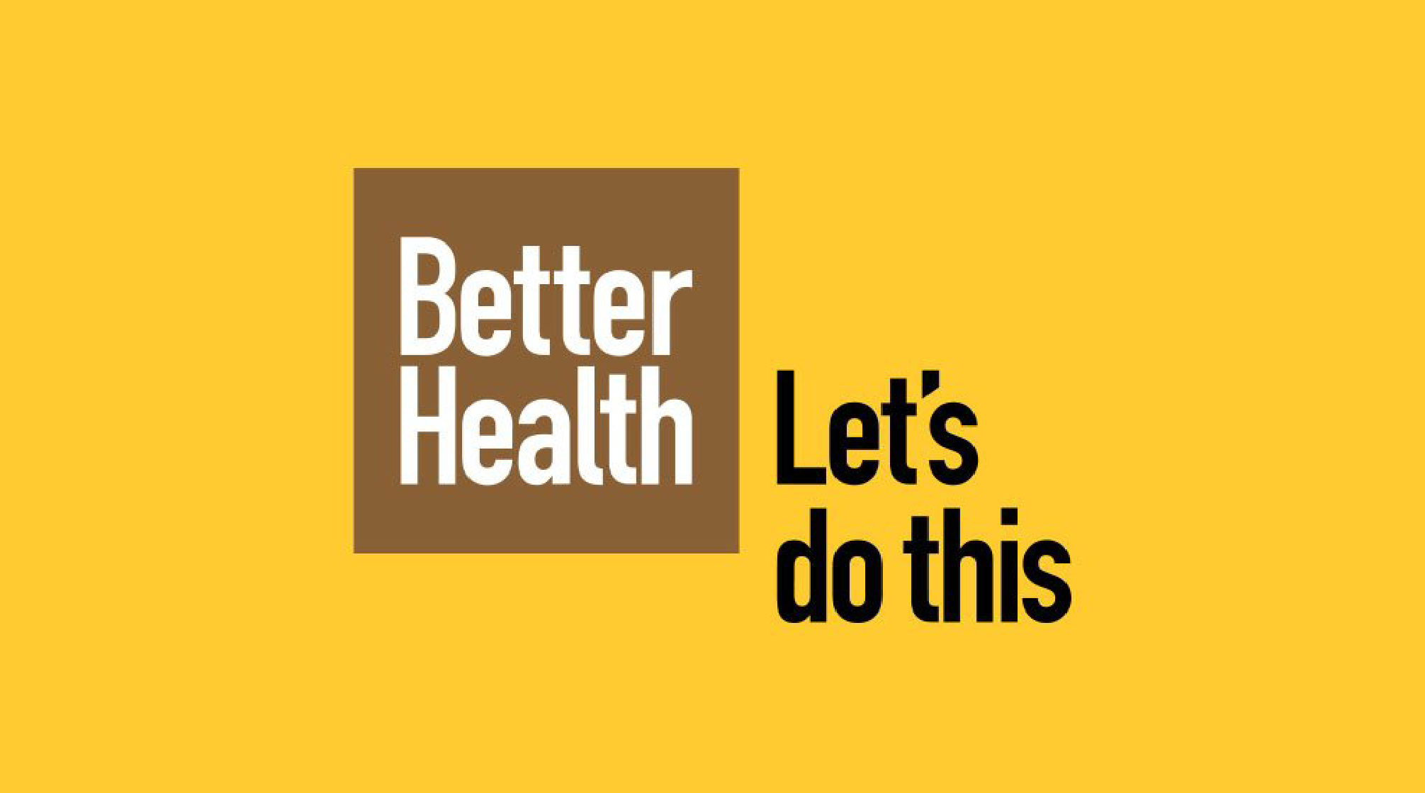 Campaign Spotlight: New Better Health Campaign